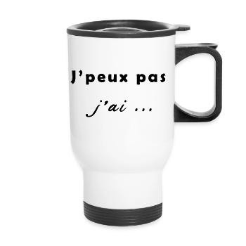 je_peux_pas_j-ai_--- - Tasse isotherme avec poignée - blanc - Devant