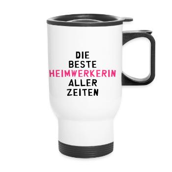Heimwerker Heimwerkerin Heimwerken basteln Bastler - Thermobecher mit Tragegriff - Weiß - Vorne