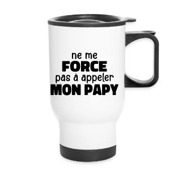 Don't Force Me To Call My Grandpa - Thermal mug with handle - white - Front