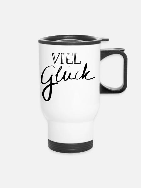 Viel Glück - Thermobecher mit Tragegriff - Weiß