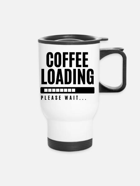 Kaffee wird geladen Bitte warten - Thermobecher mit Tragegriff - Weiß
