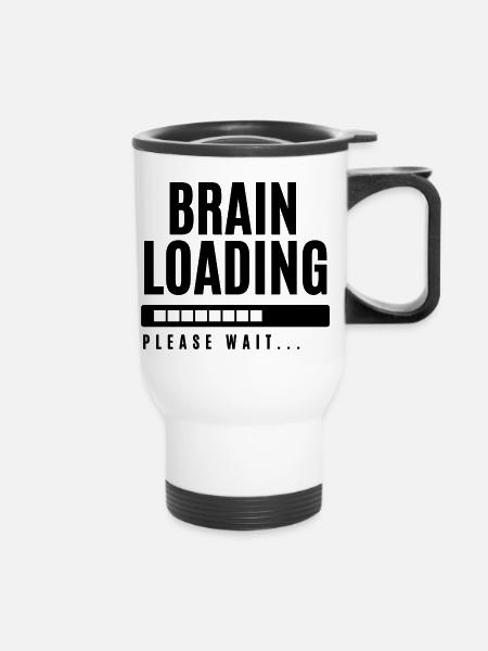 Brain Loading bitte warten - Thermobecher mit Tragegriff - Weiß