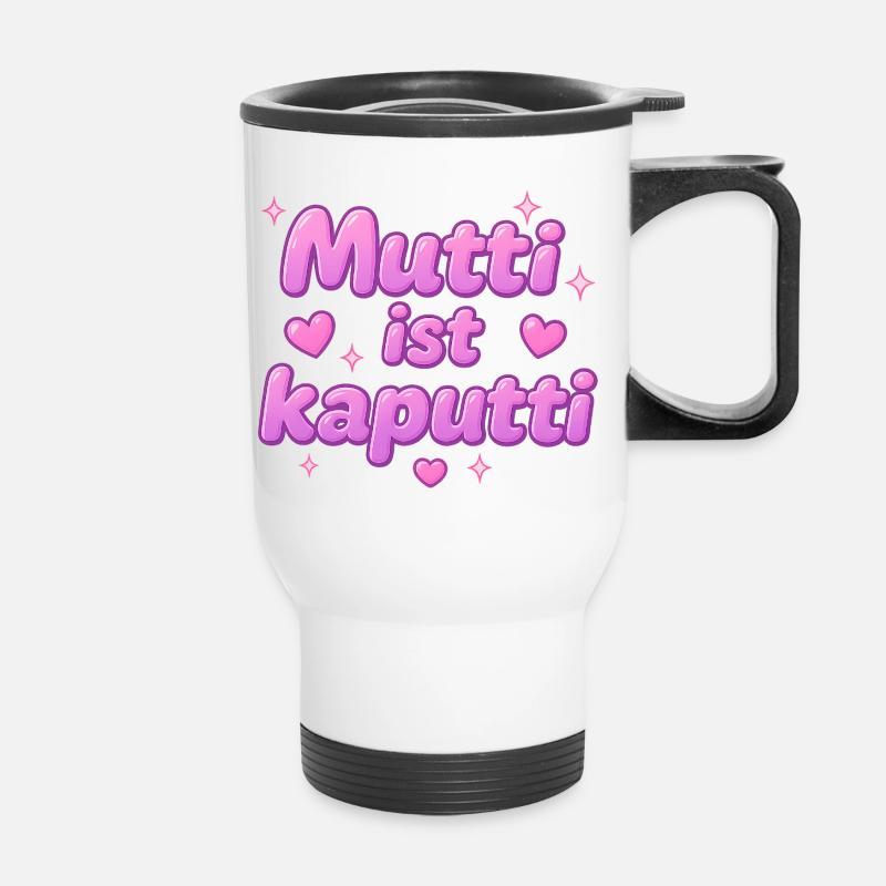 Mutti ist kaputt / y2k design - Thermobecher mit Tragegriff - Weiß