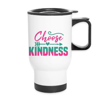 CHOOSE KINDNESS - Thermal mug with handle - white - Front