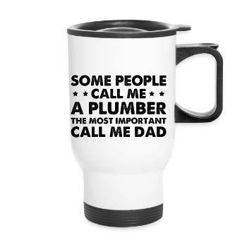 Certaines personnes m’appellent plombier - Tasse isotherme avec poignée - blanc - Devant