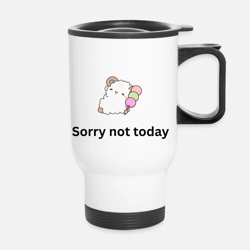 Sorry not today - Thermal mug with handle - white