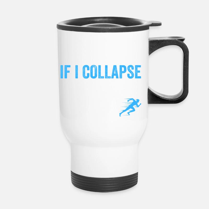 If I Collapse Please Pause My Watch - Thermobecher mit Tragegriff - Weiß
