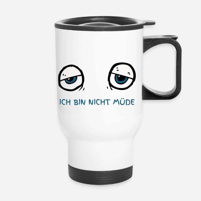 Ich bin nicht müde - Thermobecher mit Tragegriff - Weiß
