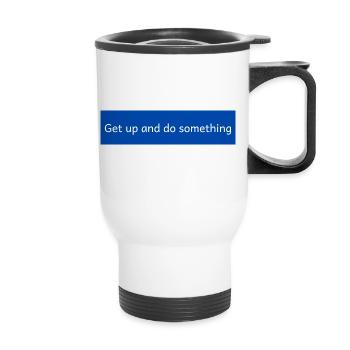 get up and do something - Thermal mug with handle - white - Front