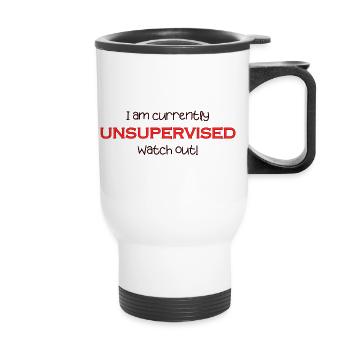 Am currently unsupervised, watch out! Funny. - Thermal mug with handle - white - Front