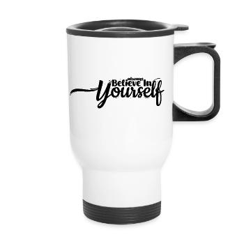 Believe in yourself – Motivational quote design - Thermal mug with handle - white - Front