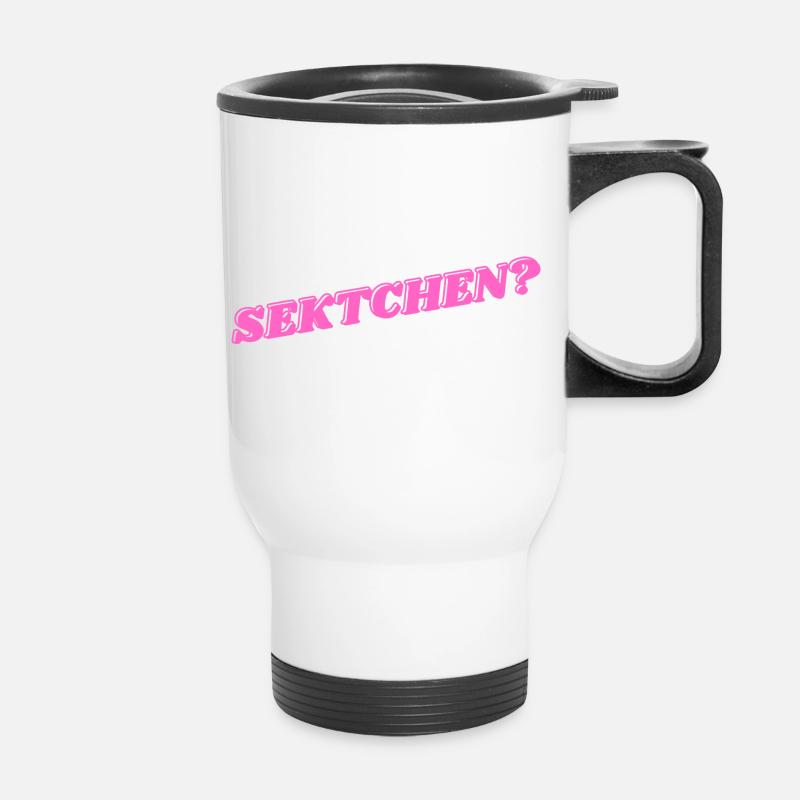 Sektchen? Ein Sekt geht immer. - Thermobecher mit Tragegriff - Weiß