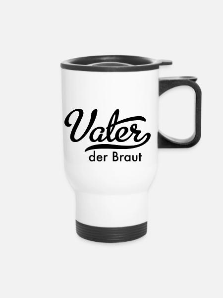 Vater der Braut - Thermobecher mit Tragegriff - Weiß