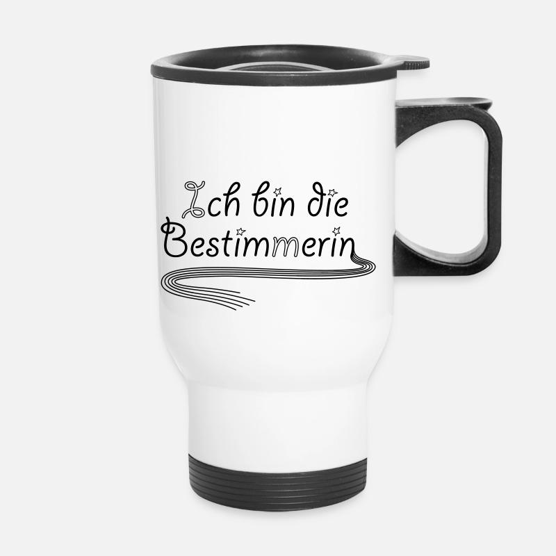 Ich bin die Bestimmerin - Thermobecher mit Tragegriff - Weiß