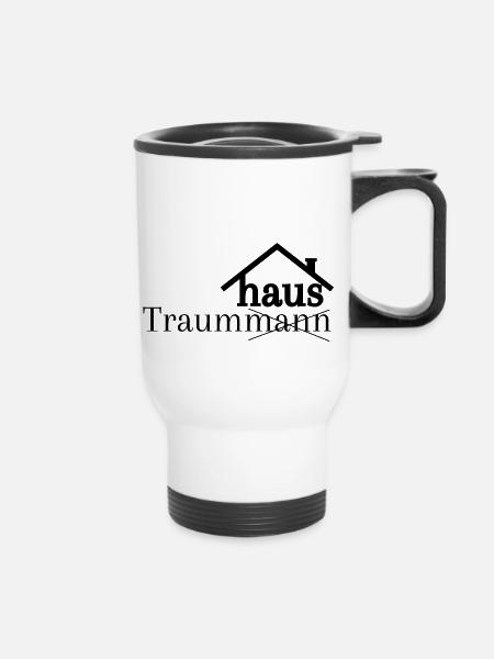 Traumhaus statt Traummann - Thermobecher mit Tragegriff - Weiß