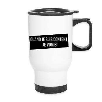 Quand je suis content! - Tasse isotherme avec poignée - blanc - Devant