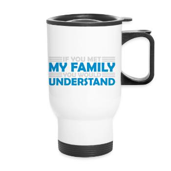 you would understand quote - Thermal mug with handle - white - Front