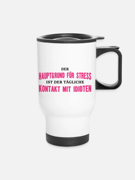 Hauptgrund für Stress - Thermobecher mit Tragegriff - Weiß