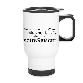 Schwäbisch - Thermobecher mit Tragegriff - Weiß - Vorne