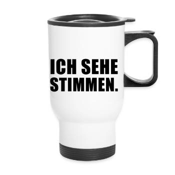 Ich sehe Stimmen - Thermobecher mit Tragegriff - Weiß - Vorne