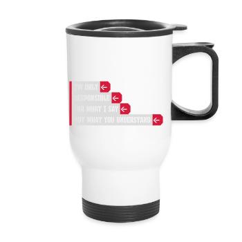 what I say quote - Thermal mug with handle - white - Front