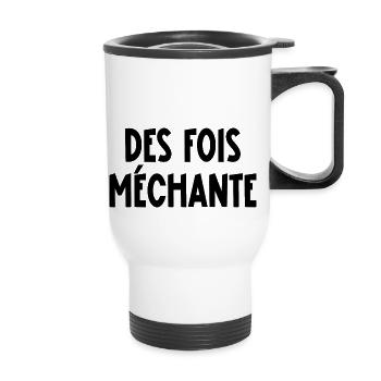 des fois méchante - Tasse isotherme avec poignée - blanc - Devant