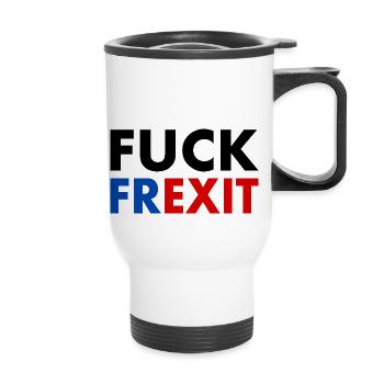 Fuck frexit - Tasse isotherme avec poignée - blanc - Devant