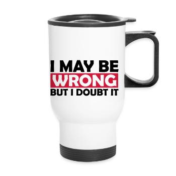 I may be wrong - Thermobecher mit Tragegriff - Weiß - Vorne