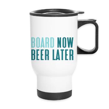 Snowboard Board maintenant bière plus tard - Tasse isotherme avec poignée - blanc - Devant
