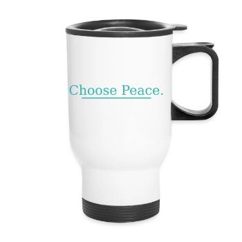 NOUVEAU -- Choose Peace – Design de citation inspirante ! - Tasse isotherme avec poignée - blanc - Devant