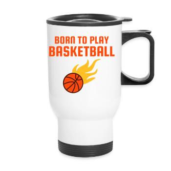 Born to play basketball (Basketball mit Flammen) - Thermal mug with handle - white - Front