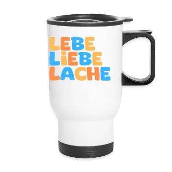 Lebe Liebe Lache 2024 Edition - Thermobecher mit Tragegriff - Weiß - Vorne