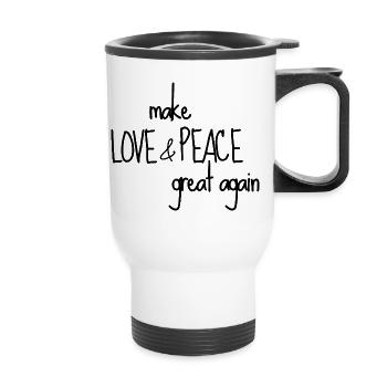 rendre à l’AMOUR et à la PAIX sa grandeur - Tasse isotherme avec poignée - blanc - Devant