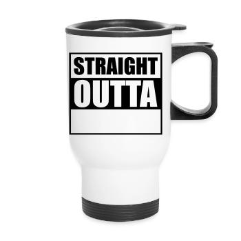 Straight outta - Thermobecher mit Tragegriff - Weiß - Vorne