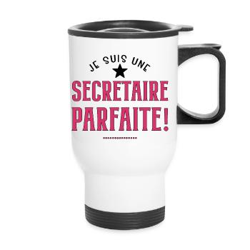 Je suis une secrétaire parfaite. Cadeau secretaire - Tasse isotherme avec poignée - blanc - Devant