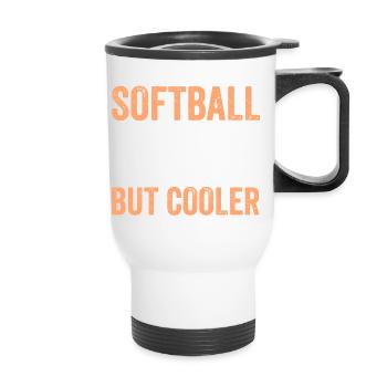 Softball Mom Like A Regular Mom But Cooler - Thermal mug with handle - white - Front