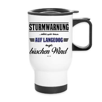 Sturmwarnung Langeoog - büschen Wind - Thermobecher mit Tragegriff - Weiß - Vorne
