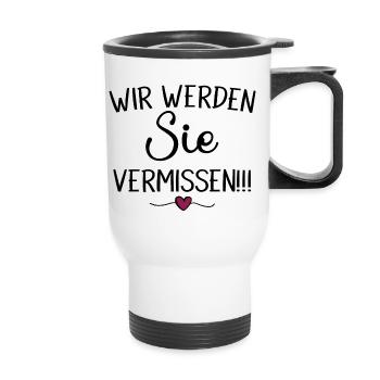 Wir Werden Sie vermissen Abschied Erzieher Lehrer - Thermobecher mit Tragegriff - Weiß - Vorne