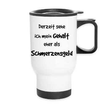 Arbeit Job Kollegen Spruch lustig Geschenkidee - Thermobecher mit Tragegriff - Weiß - Vorne