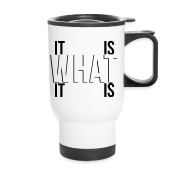 it is what it is - Tasse isotherme avec poignée - blanc - Devant