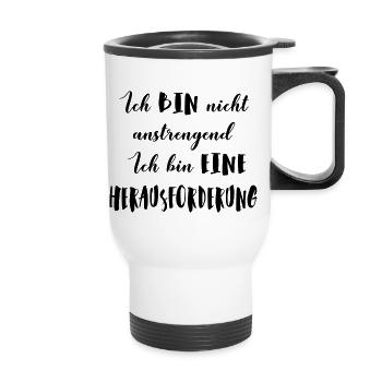 Ich bin nicht anstrengend! - Thermobecher mit Tragegriff - Weiß - Vorne