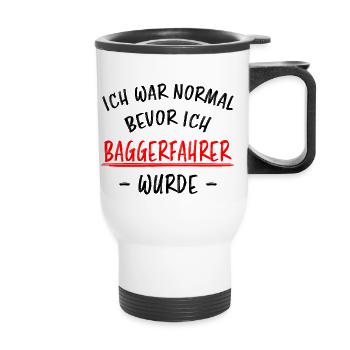 Baggerfahrer Lustiger Spruch Bagger Beruf Geschenk - Thermobecher mit Tragegriff - Weiß - Vorne