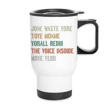 JONE WASTE YORE TOYE MONME YORALL REDIII LA VOIX - Tasse isotherme avec poignée - blanc - Devant