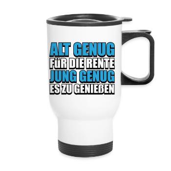 Jung genug, die Rente zu genießen Geschenk - Thermobecher mit Tragegriff - Weiß - Vorne