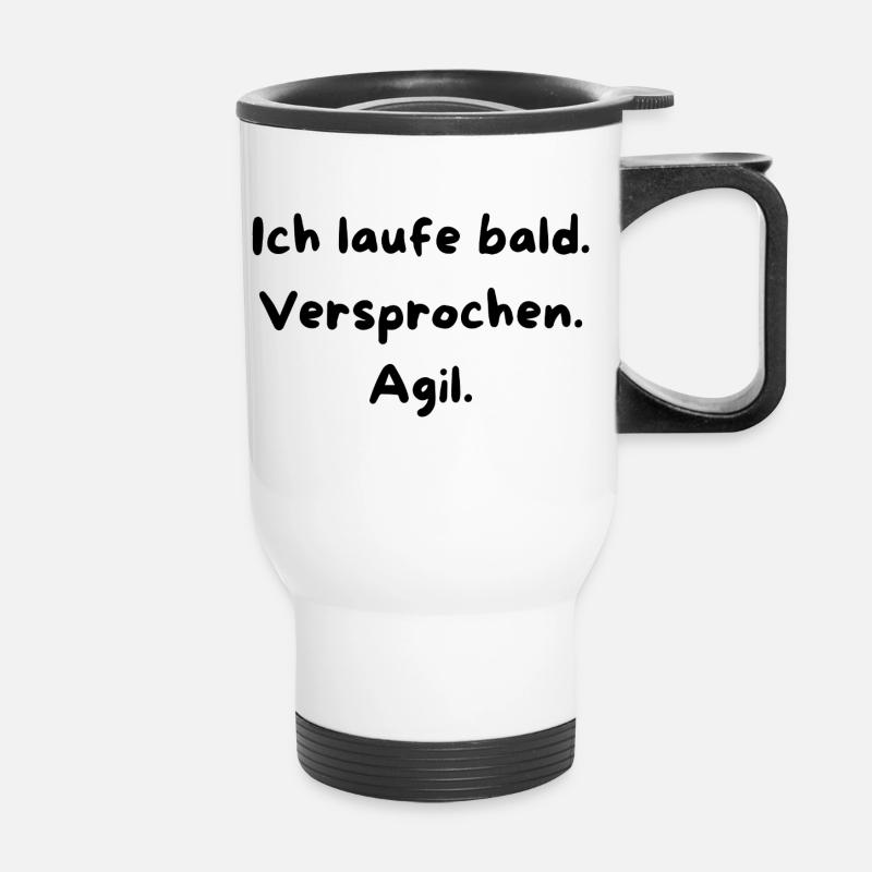 Ich laufe bald. Versprochen.Agil. - Thermobecher mit Tragegriff - Weiß