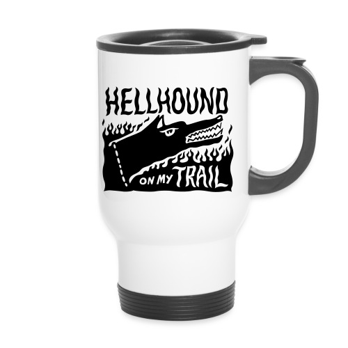 Hellhound on my trail - Thermal mug with handle