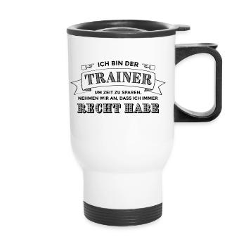 Ich bin der Trainer. Ich habe Recht. - Thermobecher mit Tragegriff - Weiß - Vorne