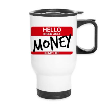 BONJOUR, J’AI JUSTE BESOIN D’ARGENT - Tasse isotherme avec poignée - blanc - Devant