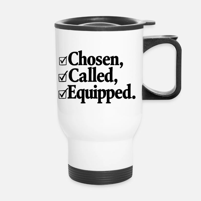 Chosen, Called, Equipped — Motivational Typography - Thermal mug with handle - white