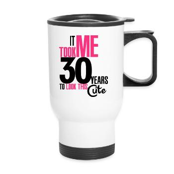 It took me 30 years to look this cute - Thermobecher mit Tragegriff - Weiß - Vorne